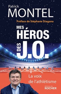 Mes héros des J.O. - Patrick Montel (2021)