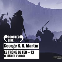 Le Bûcher d'un roi: Le Trône de fer 13 - Bernard Métraux (2019)