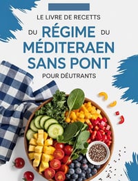 Tofarati Samuel, Noémie Rouvillon - LE LIVRE DE RECETTES COMPLET DU RÉGIME MÉDITERRANÉEN SANS POINT POUR DÉBUTANTS (2025)