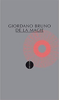 De la magie - Giordano Bruno