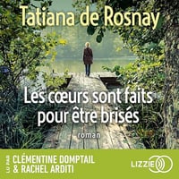 Tatiana de Rosnay - Les coeurs sont faits pour être brisés [2026]