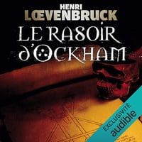 Le rasoir d'Ockham: Ari Mackenzie 1 - Henri Loevenbruck (2017)