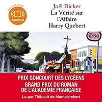 Joël Dicker - La Vérité sur l’Affaire Harry Quebert
