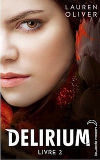 Lauren Oliver - Delirium, Tome 2