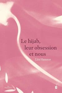Liza Hammar - Le voile, leur obsession et nous: Le hijab comme libération (2026)