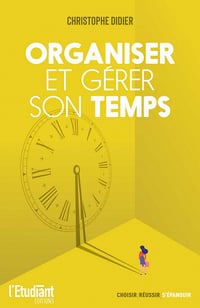 Organiser et gérer son temps - Christophe Didier (2022)