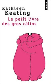 Le Petit Livre des gros câlins - Kathleen Keating (2007)