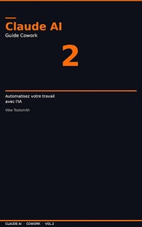 Vibe Toolsmith - Claude AI Cowork Primer 2: Automatisez votre travail avec l'IA (2026)