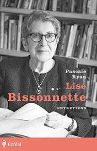 Lise Bissonnette. Entretiens - Pascale Rya (2023)