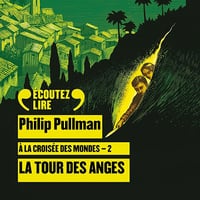 La tour des Anges: À la croisée des mondes 2 - Philip Pullman (2020)
