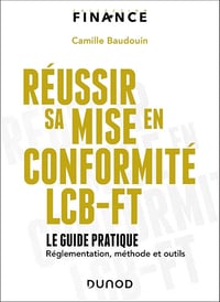 Réussir sa mise en conformité LCB-FT - Camille Baudouin (2024)