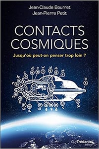 Contacts cosmiques : Jusqu’où peut-on penser trop loin ? - Jean-Claude Bourret