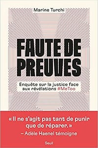 Faute de preuves - Enquête sur la justice face aux révélations #MeToo - Marine Turchi (2021)