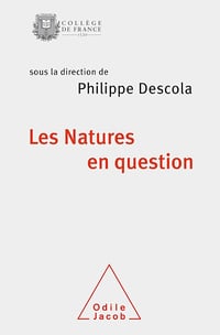 Les natures en question - Philippe Descola - Odile Jacob (2018)