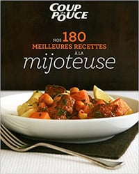 Nos 180 meilleures recettes à la mijoteuse - Collectif
