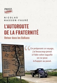 Nicolas Hasson-Fauré - L'autoroute de la Fraternité: Retour dans les Balkans (2026)