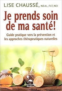 je prends soin de ma santé - lise chaussé (2018)