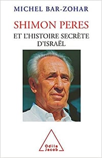 Shimon Peres et l’histoire secrète d’Israël - Michel Bar-Zohar