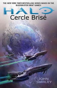Halo Tome 7 : Cercle brisé - John Shirley (2014)