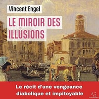 Le Miroir des illusions - Vincent Engel (2023)