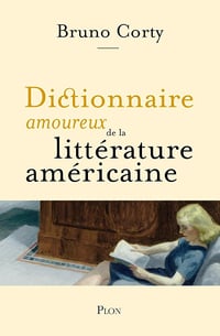 Dictionnaire amoureux de la littérature américaine - Bruno Corty (2024)