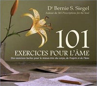 101 exercices pour l’âme - Dr. Bernie S. Siegel