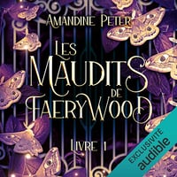 Les Maudits de Faerywood: Les Maudits de Faerywood, Vol. 1 - Amandine Peter (2025)