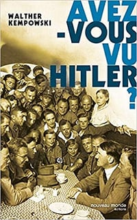 Walter Kempowski, "Avez-vous vu Hitler ?"