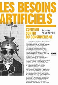 Les besoins artificiels - Razmig KEUCHEYAN