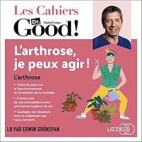 L'arthrose, je peux agir !: Les cahiers Dr. Good - Michel Cymes (2021)