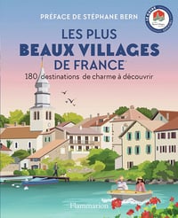 Les Plus Beaux Villages de France : 184 destinations de charme à découvrir - Collectif (2025)