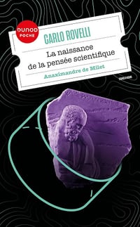 La naissance de la pensée scientifique : Anaximandre de Milet - Carlo Rovelli (2023)