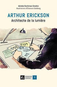Michèle Rechtman‐Smolkin - Arthur Erickson (2026)