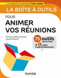 La boîte à outils pour animer vos réunions - Florence Gillet-Goinard, Laurent Maimi (2020)