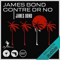 James Bond 007 contre Dr No - Ian Fleming (2022)
