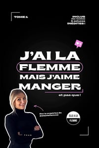 Elle a la flemme - J'ai la flemme mais j'aime manger (2025)