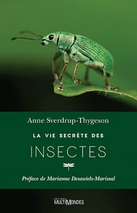 La vie secrète des insectes - Anne Sverdrup-Thygeson (2022)
