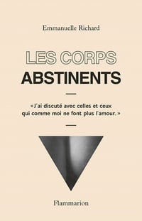 Les corps abstinents - Emmanuelle Richard (2020)