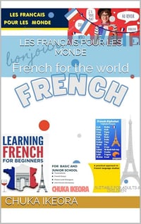 CHUKA IKEORA - LES FRANÇAIS POUR LES MONDE: French for the world (2025)