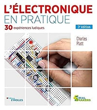 L'électronique en pratique: 30 expériences ludiques - Charles Platt (2022)
