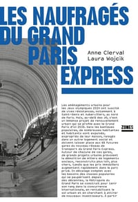 Les naufragés du Grand Paris Express - Anne Clerval (2024)