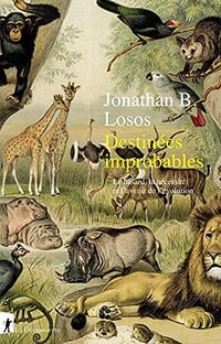 Destinées improbables - Le hasard, la nécessité et l'avenir de l'évolution - Jonathan B. Losos