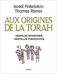 Aux origines de la Torah - Israel Finkelstein