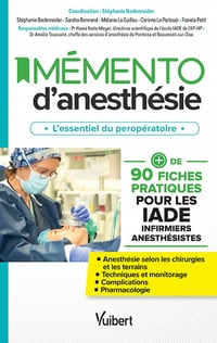 Stéphanie Bodenreider, Sandra Bonnand, Mélanie Le Guillou - Mémento d’anesthésie: Plus de 90 fiches pratiques pour les IADE (2021)