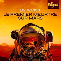 Le Premier Meurtre sur Mars - Sam Wilson (2025)