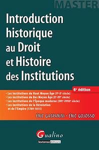 Gasparini Eric, Gojosso Eric - Introduction historique au droit et histoire des institutions
