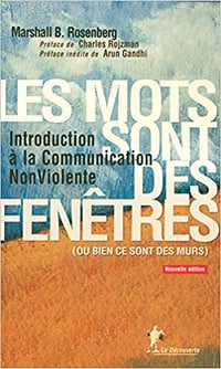 Les mots sont des fenetres (ou bien ce sont des murs) - Marshall B. Rosenberg