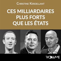 Christine Kerdellant - Ces milliardaires plus forts que les états [2024]