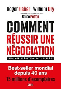 Comment réussir une négociation: (Nouvelle édition revue et actualisée) - Roger Fisher (2022)