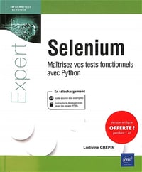 Selenium - Maîtrisez vos tests fonctionnels avec Python - Ludivine Crepin (2024)